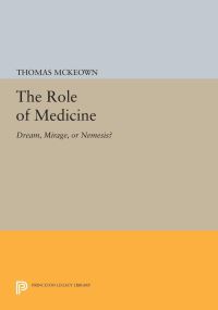 Book Cover for The Role of Medicine by Thomas McKeown