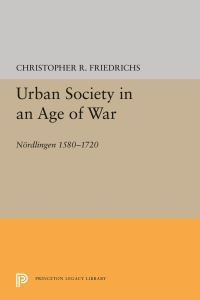 Book Cover for Urban Society in an Age of War by Christopher R Friedrichs