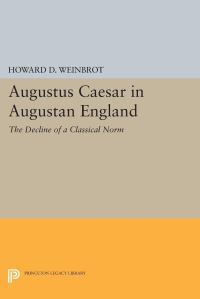 Book Cover for Augustus Caesar in Augustan England by Howard D Weinbrot