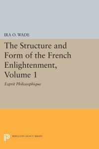 Book Cover for The Structure and Form of the French Enlightenment, Volume 1 by Ira O Wade