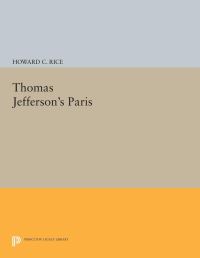 Book Cover for Thomas Jefferson's Paris by Howard C Rice