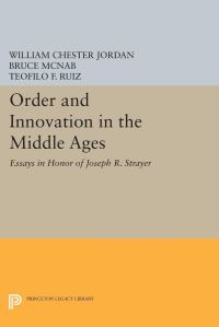 Book Cover for Order and Innovation in the Middle Ages by William Chester Jordan, Bruce McNab, Teofilo F Ruiz