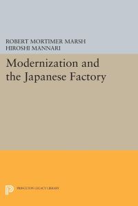 Book Cover for Modernization and the Japanese Factory by Robert Mortimer Marsh, Hiroshi Mannari