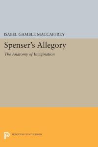 Book Cover for Spenser's Allegory by Isabel Gamble MacCaffrey