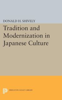 Book Cover for Tradition and Modernization in Japanese Culture by Donald H Shively