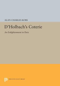 Book Cover for D'Holbach's Coterie by Alan Charles Kors