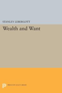 Book Cover for Wealth and Want by Stanley Lebergott