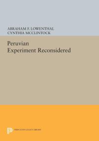 Book Cover for The Peruvian Experiment Reconsidered by Cynthia McClintock, Abraham F Lowenthal