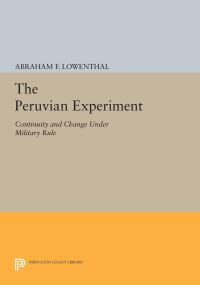 Book Cover for The Peruvian Experiment by Abraham F Lowenthal