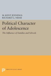 Book Cover for Political Character of Adolescence by M Kent Jennings, Richard G Niemi