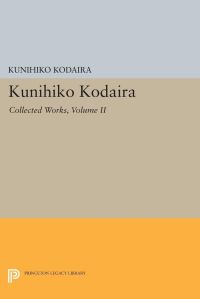 Book Cover for Kunihiko Kodaira, Volume II by Kunihiko Kodaira