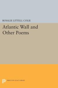 Book Cover for Atlantic Wall and Other Poems by Rosalie Littell Colie