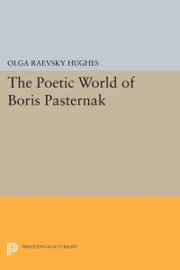 Book Cover for The Poetic World of Boris Pasternak by Olga Raevsky Hughes