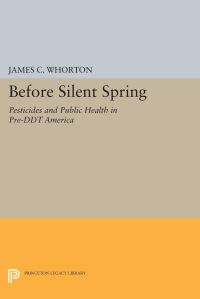 Book Cover for Before Silent Spring by James C Whorton