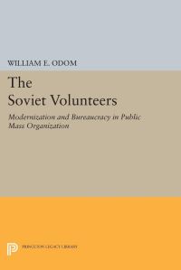 Book Cover for The Soviet Volunteers by William E Odom