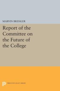 Book Cover for Report of the Committee on the Future of the College by Marvin Bressler