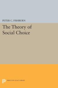 Book Cover for The Theory of Social Choice by Peter C Fishburn