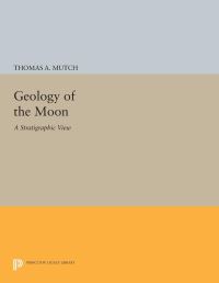 Book Cover for Geology of the Moon by Thomas A Mutch