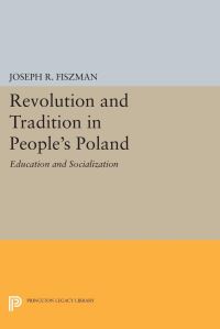 Book Cover for Revolution and Tradition in People's Poland by Joseph R Fiszman
