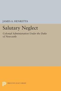 Book Cover for Salutary Neglect by James A Henretta