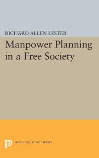 Book Cover for Manpower Planning in a Free Society by Richard Allen Lester