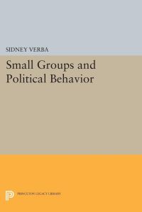 Book Cover for Small Groups and Political Behavior by Sidney Verba