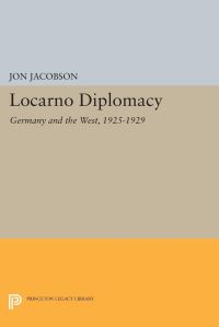 Book Cover for Locarno Diplomacy by Jon Jacobson