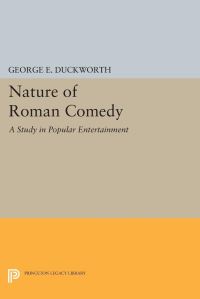 Book Cover for Nature of Roman Comedy by George E Duckworth