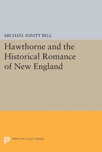 Book Cover for Hawthorne and the Historical Romance of New England by Michael Davitt Bell
