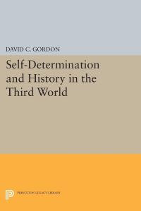 Book Cover for Self-Determination and History in the Third World by David C Gordon