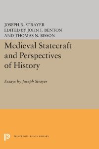 Book Cover for Medieval Statecraft and Perspectives of History by Joseph R Strayer