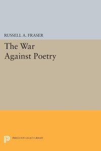Book Cover for The War Against Poetry by Russell A Fraser