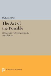 Book Cover for The Art of the Possible by W Michael Reisman