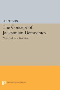 Book Cover for The Concept of Jacksonian Democracy by Lee Benson