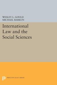 Book Cover for International Law and the Social Sciences by Wesley L Gould, Michael Barkun