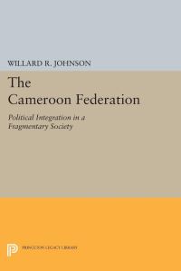 Book Cover for The Cameroon Federation by Willard R Johnson