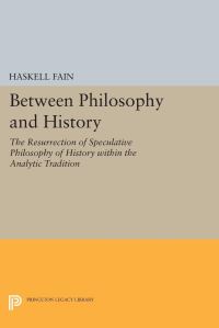 Book Cover for Between Philosophy and History by Haskell Fain