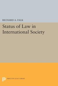Book Cover for Status of Law in International Society by Richard A Falk