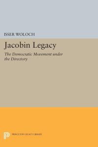 Book Cover for Jacobin Legacy by Isser Woloch