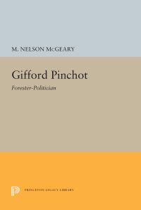 Book Cover for Gifford Pinchot by M Nelson McGeary