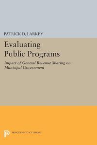 Book Cover for Evaluating Public Programs by Patrick D Larkey