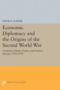 Book Cover for Economic Diplomacy and the Origins of the Second World War by David E Kaiser