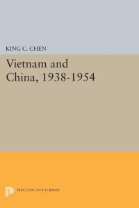 Book Cover for Vietnam and China, 1938-1954 by King C Chen