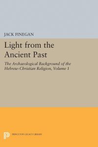 Book Cover for Light from the Ancient Past, Vol. 1 by Jack Finegan