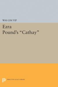 Book Cover for Ezra Pound's Cathay by Wailim Yip
