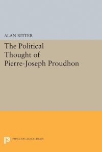 Book Cover for Political Thought of Pierre-Joseph Proudhon by Alan Ritter
