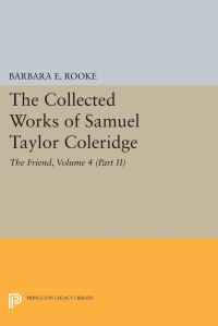 Book Cover for The Collected Works of Samuel Taylor Coleridge, Volume 4 (Part II) by Samuel Taylor Coleridge