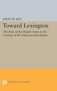 Book Cover for Toward Lexington by John W Shy