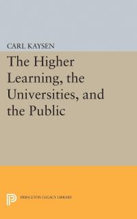 Book Cover for The Higher Learning, the Universities, and the Public by Carl Kaysen
