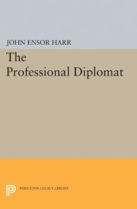 Book Cover for The Professional Diplomat by John Ensor Harr